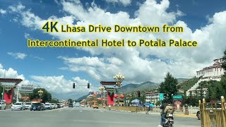 Lhasa Driving 4K Lhasa Drive Downtown from Intercontinental Hotel to Potala Palace 拉萨市区洲际到布达拉宫驾驶 [upl. by Wiese]