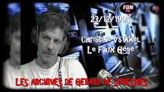 23121997  Christine vs Axel le faux Gégé [upl. by Huberty]