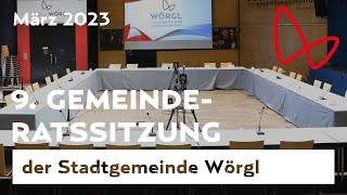 9 Gemeinderatssitzung der Stadt Wörgl März 2023 [upl. by Snilloc]