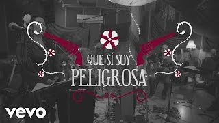 Lila Downs  Peligrosa Lyric Video [upl. by Reffineg]