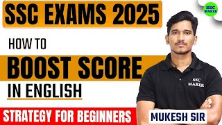 SSC EXAMS 2025  How To BOOST SCORE In English  Best English Strategy  By Mukesh Sir [upl. by Yelsiap]