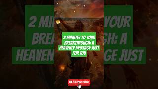 2 Minutes to Your Breakthrough A Heavenly Message Just for You [upl. by Benoite]