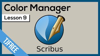 Scribus Lesson 9  Colors amp Color Management [upl. by Iraam]