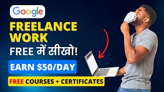 Earn ₹3000Day With Google  Best Freelance Work  Learn For FREE in 3 Just Days [upl. by Roumell747]