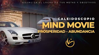 Mind Movie  Prosperidad y Abundancia  Caleidoscopio para visualización y atraer dinero [upl. by Ehrsam]