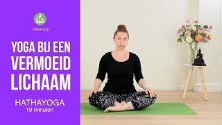 Yoga bij een Vermoeid Lichaam [upl. by Lacee]