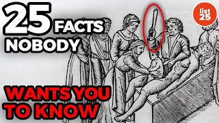 25 Facts Nobody Wants You To Know [upl. by Nassir]