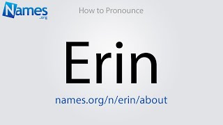 How to Pronounce Erin [upl. by Ikceb]