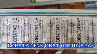 LORATADINE OBAT APA Manfaat Efek Samping dan Dosis Pengunaan [upl. by Davida126]