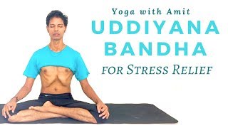 How to do Uddiyana Bandha for Stress Relief  Yoga with Amit [upl. by Ennaj]