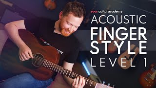 Acoustic Fingerstyle Level 1 Lesson 1 of 20 Learn Acoustic Fingerstyle Guitar [upl. by Neyuq]