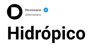 Hidrópico Significado En Español [upl. by Suoivatra]