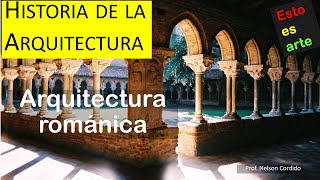 7 Arquitectura románica  La historia de la arquitectura  Edad Media [upl. by Emmye]