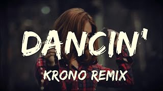 Aaron Smith  Dancin KRONO Remix Lyrics [upl. by Xavler]