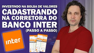 Como fazer cadastro na corretora do Banco Inter Passo a passo  Bolsa de Valores Ações [upl. by Alba]