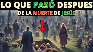 5 COSAS que OCURRIERON Después de la MUERTE y CRUCIFICCIÓN de Jesús I Relatos Religiosos [upl. by Emelen]