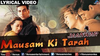 Mausam Ki Tarah Full Audio Song With Lyrics  Jaanwar  Akshay Kumar Karishma Kapoor [upl. by Pentha]