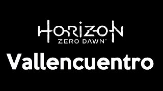 Horizon Zero Dawn  Terrenos de Caza Vallencuentro [upl. by Ainimre]