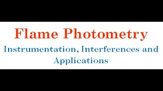 Flame Photometry instrumentation interferences and applications [upl. by Eiramesor258]