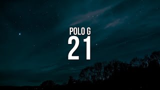 Polo G  21 Lyrics [upl. by Zakaria]