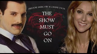 Freddie Mercury amp Celine Dion  The Show Must Go On [upl. by Weiman]