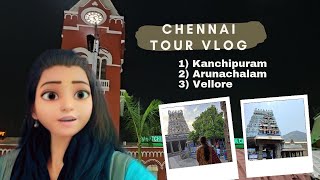 Chennai Travel Vlog  Tour Plan  Kanchi Tiruvannamalai amp Vellore [upl. by Knepper654]