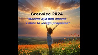 Czerwiec 2024🍓Wszystkie znaki zodiaku 🌟 [upl. by Esmond393]