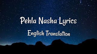 Pehla Nasha Udit NarayanLyrics English Translation [upl. by Iatnahs]