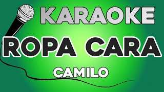 KARAOKE Ropa Cara  Camilo [upl. by Kattie]