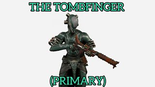 Tombfinger Primary Build  Warframe [upl. by Olivann]