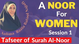 Tafseer of Surah Noor  Session 1  Alima Razia Batool Najafi [upl. by Marlea]