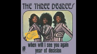 The Three Degrees  When Will I See You Again 1973 Soul Purrfection Version [upl. by Sung]