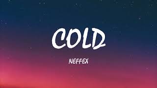 NEFFEX  Cold Lyrics 1 Hour [upl. by Akienat766]