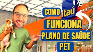 Como FUNCIONA o PLANO de SAÚDE PET do ITAÚ [upl. by Post]