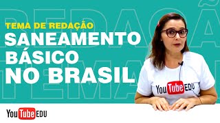 Tema de Redação A universalização do saneamento básico no Brasil [upl. by Aliehs132]