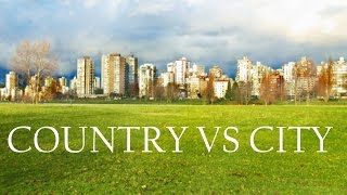 Country Vs City [upl. by Magdalen]