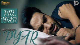 Pyar  Upkar Sandhu  Mr Vgrooves  Full Video  Latest Punjabi Song 2017 Groove Records Sad Song [upl. by Noffihc]