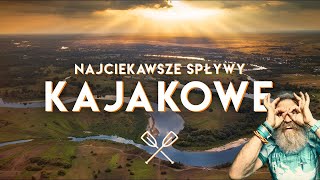 TOP 10 spływów kajakowych w Polsce gość Aleksander Doba i przyjaciele 🛶 [upl. by Jeannie]