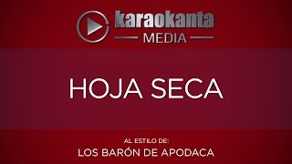 Karaokanta  Los Baron de Apodaca  Hoja seca [upl. by Johnathon]