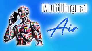 Multilingual capabilities within Air AI  Updates and how to use it [upl. by Zena693]