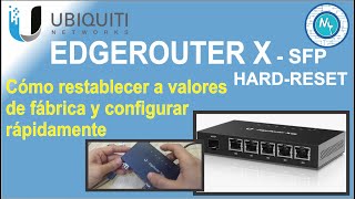 Edgemax Router X SFP Restablecimiento y configuración básica rápida [upl. by Ivy726]