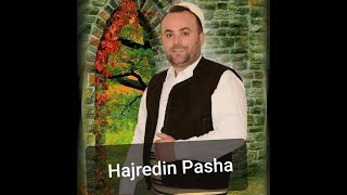 Xhafer Ahmetaj  Hajredin Pasha [upl. by Akemej]