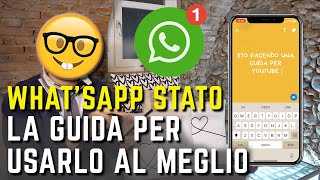 WHATSAPP STATO COME FUNZIONA  La GUIDA DEFINITIVA alle STORIE su WhatsApp [upl. by Grover]