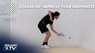 Squash 101  How To Improve Your Drop Shots [upl. by Aubert]