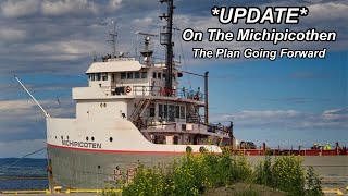 Update on The Michipicoten and The Plan going Forward Next Step  Dry Dock [upl. by Warila]