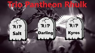 Trio Pantheon Rhulk [upl. by Nivrem]