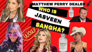 The Ketamine Queen Revealed Jasveen Sangha’s Connection to Matthew Perrys Tragic End [upl. by Roberto]