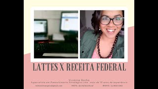 Lattes x Receita Federal  Vivianne Rocha  Preenchimento Estratégico CV Lattes [upl. by Aizirtap750]