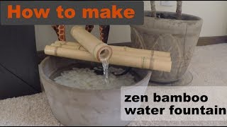 How to Make a Zen Bamboo Waterfountain [upl. by Lasorella]