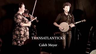 Transatlanticks Live  Caleb Meyer Gillian Welsh cover [upl. by Luedtke]